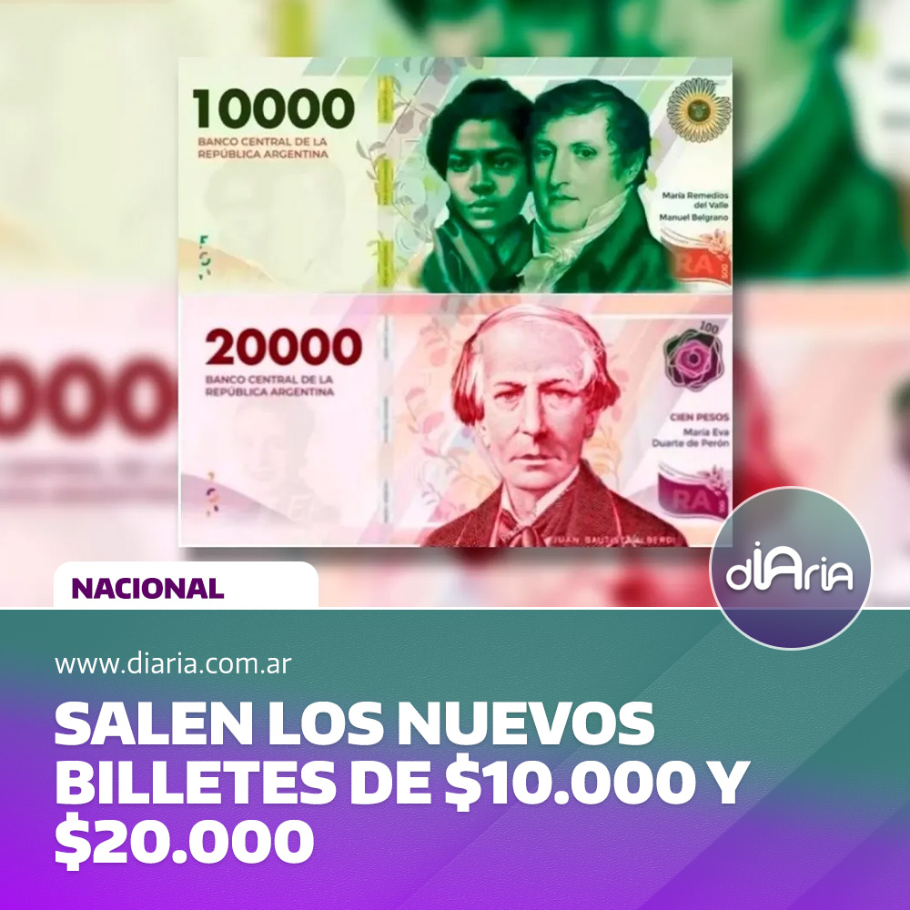 Salen los nuevos billetes de $10.000 y $20.000