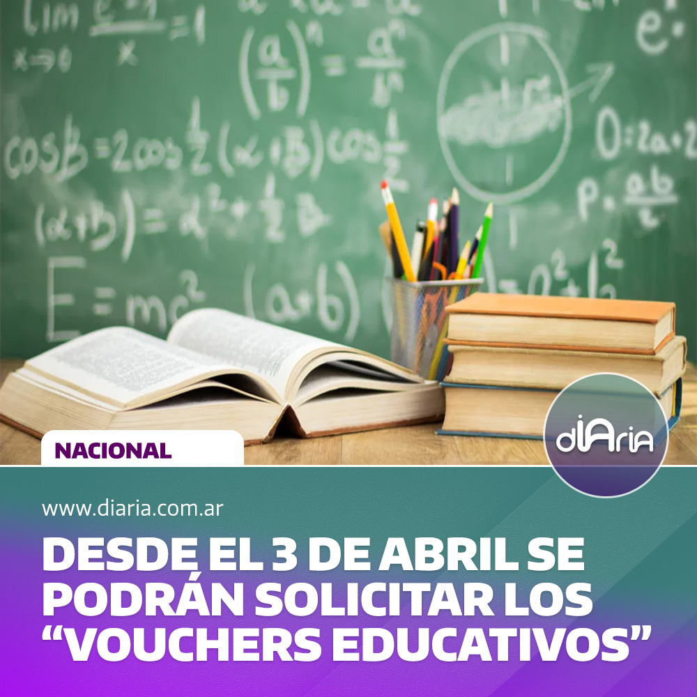 Desde el 3 de abril se podrán solicitar los “Vouchers educativos”