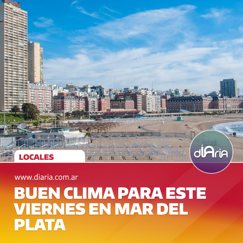 Buen clima para este viernes en mar del plata