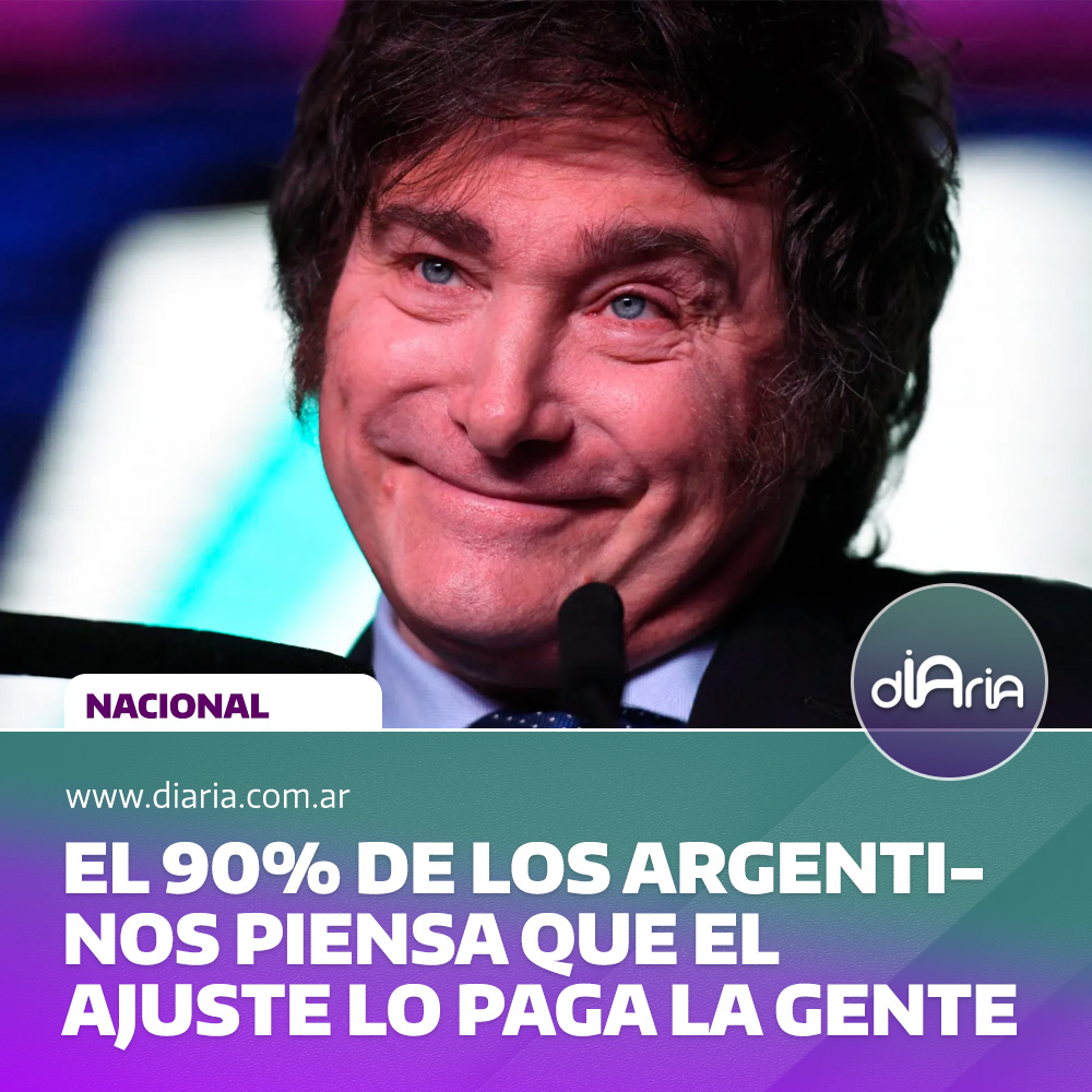 Para el 90% de los argentinos el ajuste lo está pagando la gente