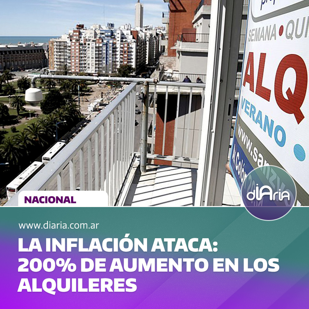 La inflación ataca: 200% de aumento en los alquileres