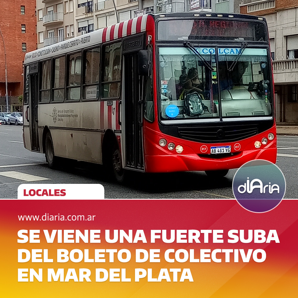 Se viene una fuerte suba del boleto de colectivo en Mar del Plata