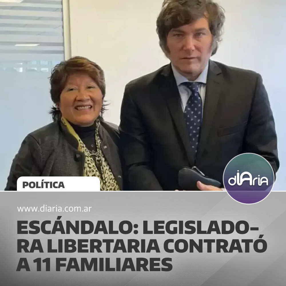 Escándalo: legisladora libertaria contrató a 11 familiares